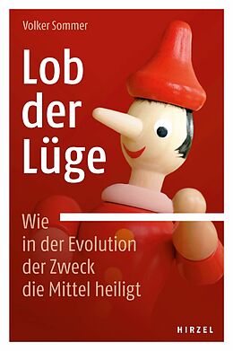 E-Book (pdf) Lob der Lüge. Wie in der Evolution der Zweck die Mittel heiligt von Volker Sommer