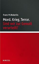 E-Book (pdf) Mord. Krieg. Terror. von Franz M. Wuketits