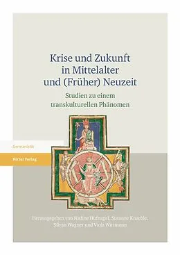 E-Book (pdf) Krise und Zukunft in Mittelalter und (Früher) Neuzeit von Nadine Hufnagel, Susanne Knaeble, Silvan Wagner