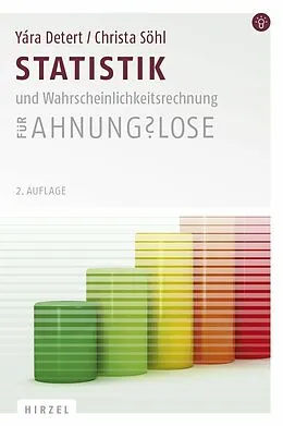 E-Book (pdf) Statistik und Wahrscheinlichkeitsrechnung für Ahnungslose von Yára Detert, Christa Söhl