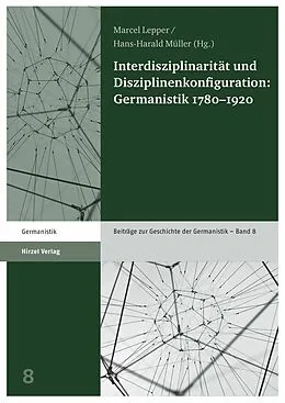 E-Book (pdf) Interdisziplinarität und Disziplinenkonfiguration: Germanistik 17801920 von 