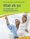 E-Book (pdf) Vital ab 50 von Ingo Froböse, Michael Hamm