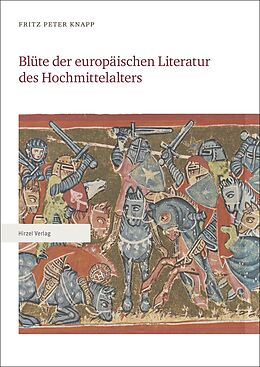 Fester Einband Blüte der europäischen Literatur des Hochmittelalters Teile 13 von Fritz Peter Knapp