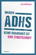 E-Book (pdf) Warum ADHS keine Krankheit ist von Amrei Wittwer