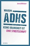 E-Book (pdf) Warum ADHS keine Krankheit ist von Amrei Wittwer
