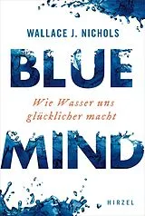Fester Einband BLUE MIND von Wallace J. Nichols