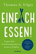 E-Book (epub) Einfach essen! von Thomas A. Vilgis