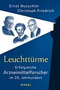 E-Book (pdf) Leuchttürme - Erfolgreiche Arzneimittelforscher im 20. Jahrhundert von Ernst Mutschler, Christoph Friedrich