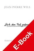 E-Book (epub) Sich den Tod geben. von Jean-Pierre Wils