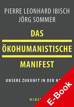E-Book (pdf) Das ökohumanistische Manifest von Jörg Sommer, Pierre Ibisch