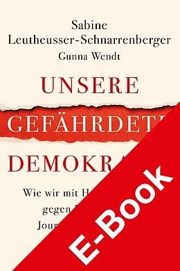 E-Book (epub) Unsere gefährdete Demokratie von Sabine Leutheusser-Schnarrenberger