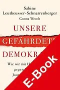 E-Book (pdf) Unsere gefährdete Demokratie von Sabine Leutheusser-Schnarrenberger