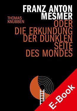 E-Book (epub) Franz Anton Mesmer von Thomas Knubben