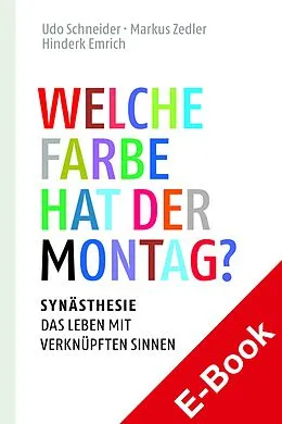 E-Book (pdf) Welche Farbe hat der Montag? von Hinderk M. Emrich, Udo Schneider, Markus Zedler