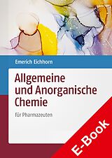 E-Book (pdf) Allgemeine und Anorganische Chemie von Emerich Eichhorn