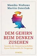 E-Book (epub) Dem Gehirn beim Denken zusehen von Monika Dr. rer. nat. Niehaus, Martin Osterloh