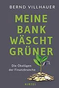 E-Book (epub) Meine Bank wäscht grüner von Bernd Villhauer