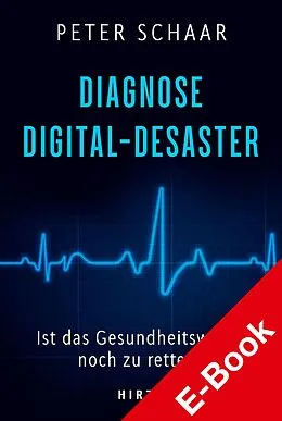 E-Book (epub) Diagnose Digital-Desaster von Peter Schaar