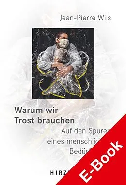 E-Book (pdf) Warum wir Trost brauchen von Jean-Pierre Wils