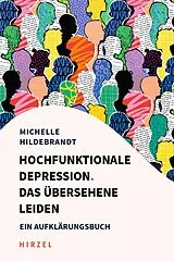 Kartonierter Einband (Kt) Hochfunktionale Depression. Das übersehene Leiden von Michelle Hildebrandt