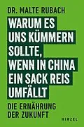 E-Book (pdf) Warum es uns kümmern sollte, wenn in China ein Sack Reis umfällt von Malte Rubach