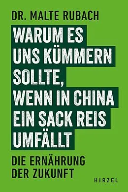 E-Book (pdf) Warum es uns kümmern sollte, wenn in China ein Sack Reis umfällt von Malte Rubach