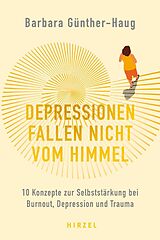 E-Book (epub) Depressionen fallen nicht vom Himmel von Barbara Dr. med. Günther-Haug