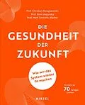 E-Book (epub) Die Gesundheit der Zukunft von Christian Karagiannidis, Boris Augurzky, Mark Dominik Alscher