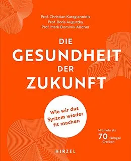 E-Book (epub) Die Gesundheit der Zukunft von Christian Karagiannidis, Boris Augurzky, Mark Dominik Alscher