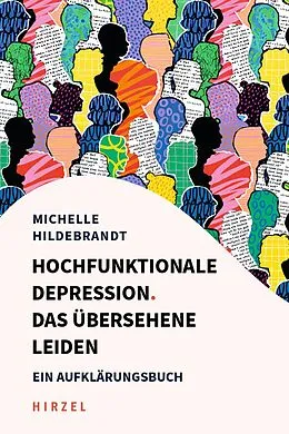 E-Book (pdf) Hochfunktionale Depression. Das übersehene Leiden von Michelle Hildebrandt