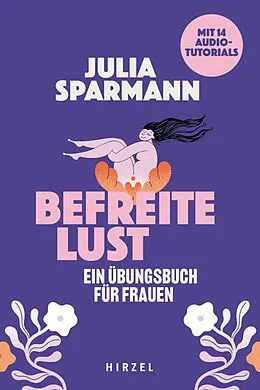 E-Book (pdf) Befreite Lust  Ein Übungsbuch für Frauen von Julia Sparmann