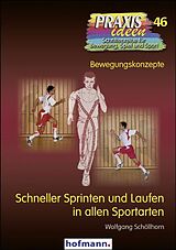 Kartonierter Einband Schneller Sprinten und Laufen in allen Sportarten von Wolfgang Schöllhorn