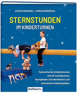 Loseblatt Sternstunden im Kinderturnen von Antje Hemming, Sybille Bierögel