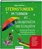 Loseblatt Sternstunden im Turnen mit Alltagsmaterialien und Kleingeräten von Sybille Bierögel