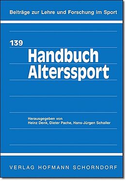 Fester Einband Handbuch Alterssport von Heinz Denk, Dieter Pache, Hans J Schaller