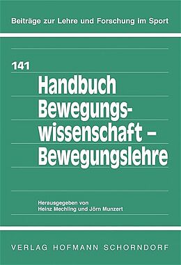 Fester Einband Handbuch Bewegungswissenschaft - Bewegungslehre von Heinz Mechling, Jörn Munzert