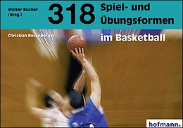 Couverture cartonnée 318 Spiel- und Übungsformen im Basketball de Christian Rosenberger