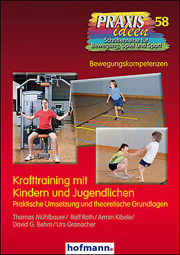 Kartonierter Einband Krafttraining mit Kindern und Jugendlichen von Thomas Mühlbauer, Ralf Roth, Armin Kibele
