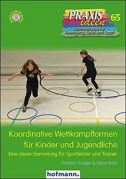 Kartonierter Einband Koordinative Wettkampfformen für Kinder und Jugendliche von Christian Kröger, Klaus Roth