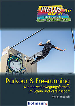 Kartonierter Einband Parkour &amp; Freerunning von Martin Friedrich
