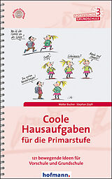 Kartonierter Einband Coole Hausaufgaben für die Primarstufe von Walter Bucher, Stephan Zopfi
