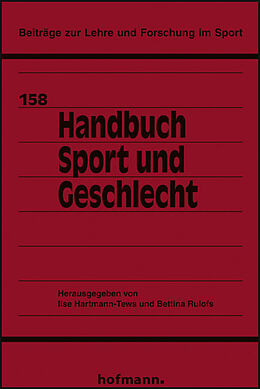 Fester Einband Handbuch Sport und Geschlecht von Ilse Hartmann-Tews, Bettina Rulofs
