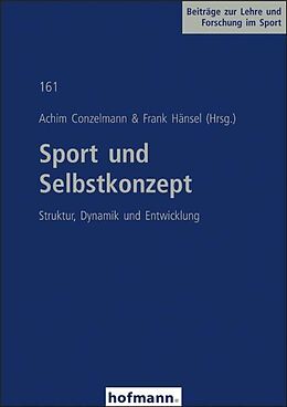 Kartonierter Einband Sport und Selbstkonzept von Achim Conzelmann, Frank Hänsel
