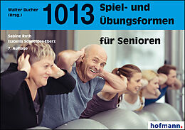 Kartonierter Einband 1013 Spiel- und Übungsformen für Senioren von Sabine Roth, Isabella Schneider-Eberz