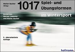  1017 Spiel- und Übungsformen im Wintersport de Werner Lippuner, Walter Bucher