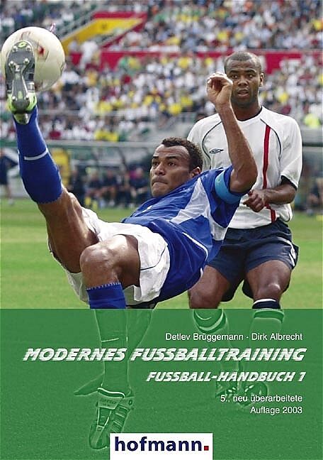 Modernes Fußballtraining. Fußball-Handbuch 1