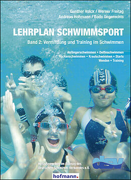 Kartonierter Einband Lehrplan Schwimmsport - Band 2: Vermittlung und Training im Schwimmen von Gunther Volck, Werner Freitag, Andreas Hohmann