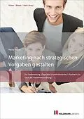 E-Book (pdf) Marketing nach strategischen Vorgaben gestalten und fördern von Bernd-Michael Hümer, Heinz Stark, Werner Rössle