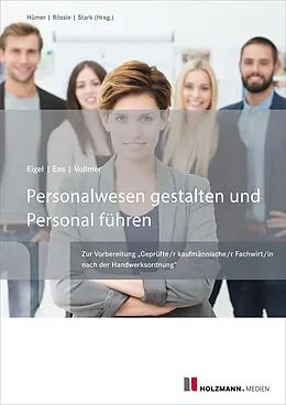 E-Book (epub) E-Book "Personalwesen gestalten und Personal führen" von Andrea Eigel, Reinhard Ens, Günther Vollmer