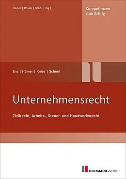E-Book (epub) E-Book "Unternehmensrecht von Reinhard Ens, Bernd-Michael Hümer, Jörg Knies
